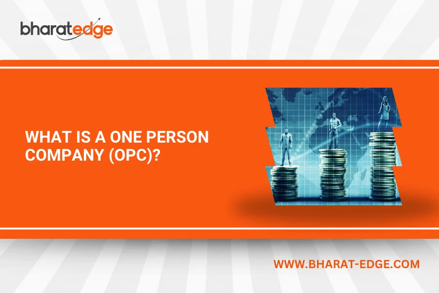 What is a One Person Company (OPC)? A Complete Guide for Beginners